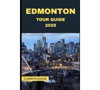 Edmonton Tour Guide 2025