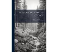 Edmund a Beaman Swedenborg and the New Age (Tascabile)