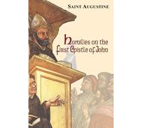 Edmund Augustine Boniface August Homilies on the First Epistle of J (Tascabile)