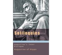 Edmund Augustine St Augustine of Hippo Augustine of Hipp Soliloquies (Tascabile)