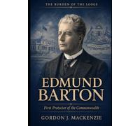 Edmund Barton: First Protector of the Commonwealth