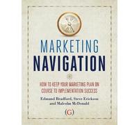 Edmund Bradford Malcolm McDonald Steve Erickson Marketing Navigation (Tascabile)