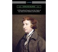 Edmund Burke A Philosophical Enquiry into the Origin of Our Ideas of (Tascabile)