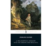 Edmund Burke A Philosophical Enquiry into the Sublime and Beautiful (Tascabile)