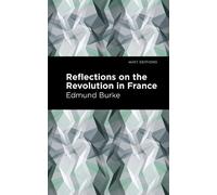 Edmund Burke Reflections on the Revolution in France (Copertina rigida)
