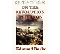 Edmund Burke Reflections on the Revolution in France (Tascabile)