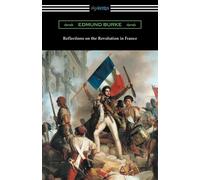 Edmund Burke Reflections on the Revolution in France (Tascabile)