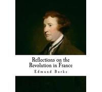 Edmund Burke Reflections on the Revolution in France (Tascabile) Edmund Burke