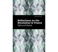 Edmund Burke Reflections on the Revolution in France (Tascabile) Mint Editions