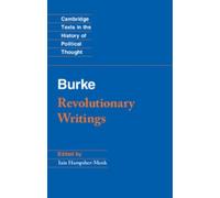 Edmund Burke Revolutionary Writings (Tascabile)
