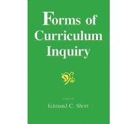 Edmund C. Short Forms of Curriculum Inquiry (Tascabile)