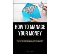 Edmund Campbell How To Manage Your Money (Tascabile)