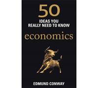 Edmund Conway 50 Economics Ideas You Really Need to Know (Tascabile)