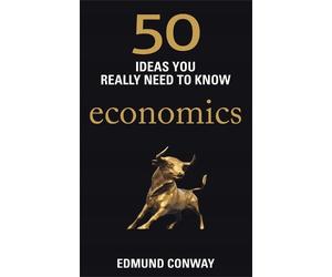 Edmund Conway 50 Economics Ideas You Really Need to Know (Tascabile)