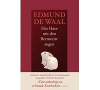 Edmund de Waal Der Hase mit den Bernsteinaugen: Das verborge (Copertina rigida)