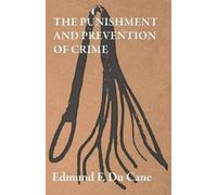 Edmund F Du Cane The Punishment and Prevention of Crime (Tascabile)