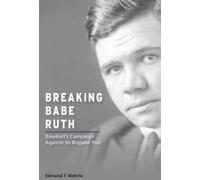 Edmund F. Wehrle Breaking Babe Ruth (Tascabile) (PRESALE 19/12/2025)