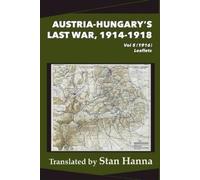 Edmund Glaise-Horstenau S Austria-Hungary's Last War, 1914-1918 Vol (Tascabile)