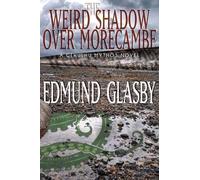 Edmund Glasby The Weird Shadow Over Morecambe (Tascabile)