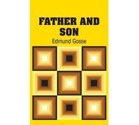 Edmund Gosse Father and Son (Copertina rigida)