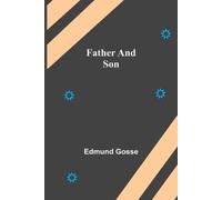 Edmund Gosse Father and Son (Tascabile)