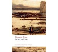 Edmund Gosse Father and Son (Tascabile) Oxford World's Classics