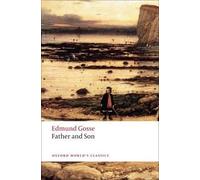 Edmund Gosse Father and Son (Tascabile) Oxford World's Classics