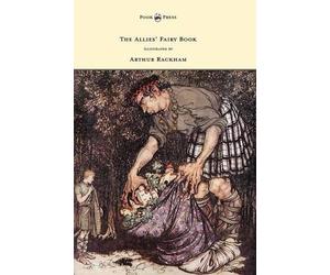 Edmund Gosse The Allies' Fairy Book - Illustrated by Arthur R (Copertina rigida)