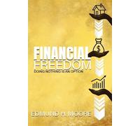 Edmund H Moore Financial Freedom (Tascabile)