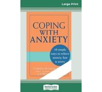Edmund J Bourne Coping with Anxiety (16pt Large Print Edition) (Tascabile)