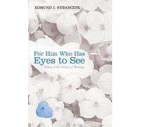 Edmund J Rybarczyk For Him Who Has Eyes to See (Tascabile)