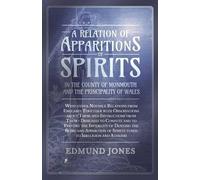 Edmund Jones A Relation of Apparitions of Spirits in the County of M (Tascabile)