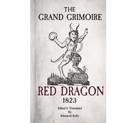 Edmund Kelly The Grand Grimoire, Red Dragon (Tascabile)