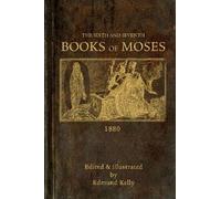 Edmund Kelly The Sixth and Seventh Books of Moses (Tascabile)