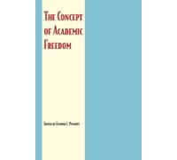 Edmund L. Pincoffs The Concept of Academic Freedom (Tascabile)