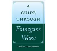 Edmund Lloyd Epstein A Guide Through Finnegans Wake (Tascabile)