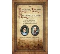 Edmund Michael Van Buskirk Daughter, Doctor, Resurrectionist (Tascabile)