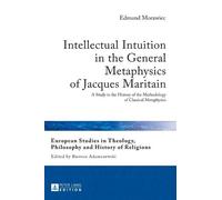 Edmund Morawiec Intellectual Intuition in the General Metaphy (Copertina rigida)