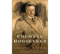 Edmund Morris Colonel Roosevelt (Copertina rigida) Theodore Roosevelt