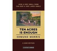 Edmund Morris Ten Acres is Enough (Tascabile)
