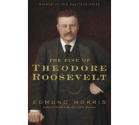 Edmund Morris The Rise of Theodore Roosevelt (Copertina rigida)