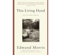 Edmund Morris This Living Hand (Tascabile)