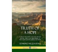 Edmund Nequatewa Truth of a Hopi (Copertina rigida)