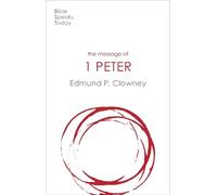 Edmund P Clowney The Message of 1 Peter (Tascabile)