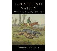Edmund Russell Greyhound Nation (Tascabile) Studies in Environment and History