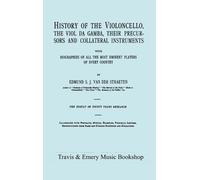 Edmund S.J. van History of the Violoncello, the Viol Da Gamba (Copertina rigida)