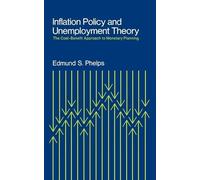 Edmund S. Phelps Inflation Policy and Unemployment Theory (Tascabile)