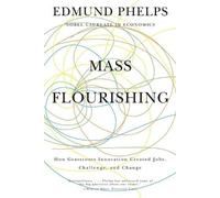 Edmund S. Phelps Mass Flourishing (Tascabile)
