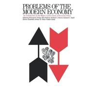 Problems Of Modern Economy: An Introduction to the Major Current Issues of Economic Policy