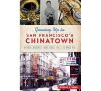Edmund S. Wong Growing Up in San Francisco's Chinatown (Tascabile)